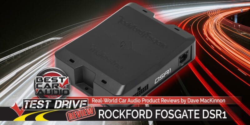 Test Drive Review: Rockford Fosgate DSR1 DSP with Maestro