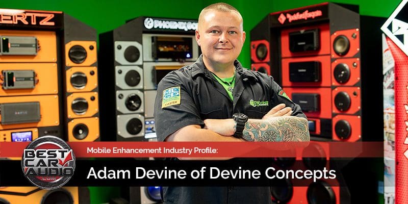 Mobile Enhancement Industry Profile: Adam Devine of Devine Concepts