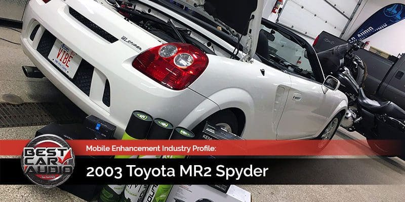 Mobile Enhancement Industry Profile: 2003 Toyota MR2 Spyder
