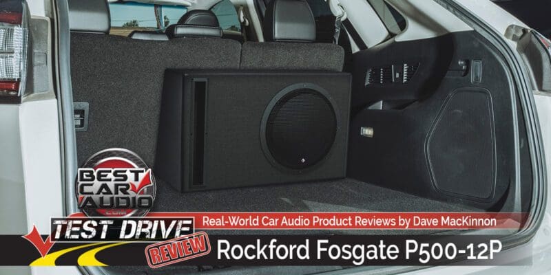 Test Drive Review: Rockford Fosgate P500-12P Powered Subwoofer