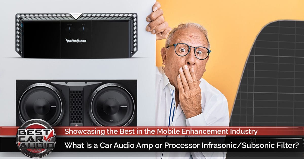 What Is a Car Audio Amp or Processor Infrasonic/Subsonic Filter?