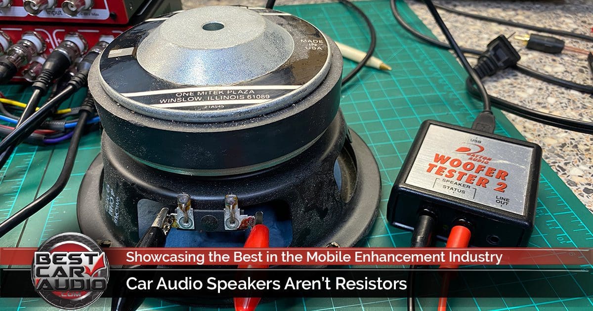 Car Audio Speakers Aren’t Resistors