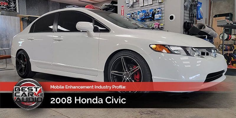 Mobile Enhancement Industry Profile: 2008 Honda Civic