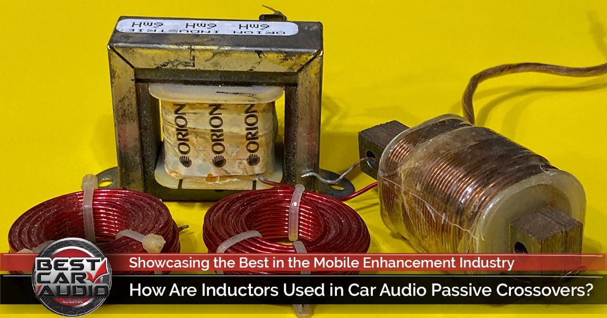 How Are Inductors Used in Car Audio Passive Crossovers?
