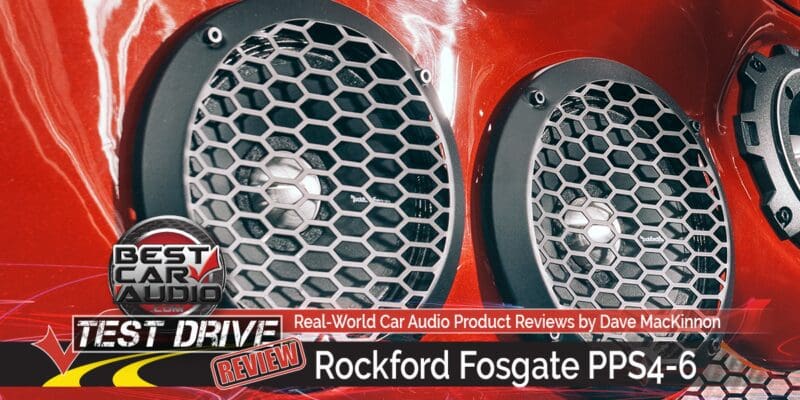 Test Drive Review: Rockford Fosgate PPS4-6 Punch Pro Midrange