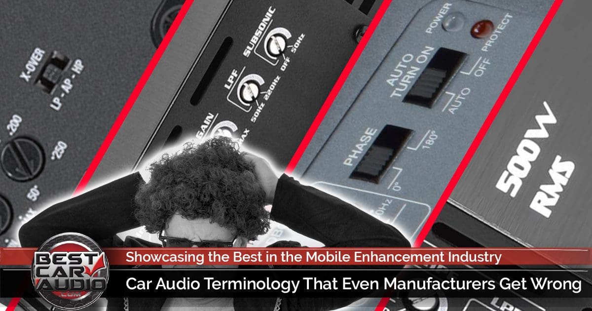 Car Audio Terminology That Even Manufacturers Get Wrong