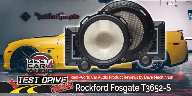 Test Drive Review: Rockford Fosgate T3652-S Audiophile Speaker Set