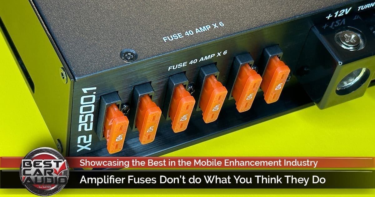 Amplifier Fuses Don’t do What You Think They Do