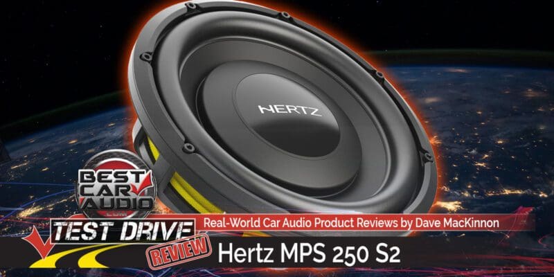 Test Drive Review: Hertz MPS 250 S2 Shallow-Mount Subwoofer