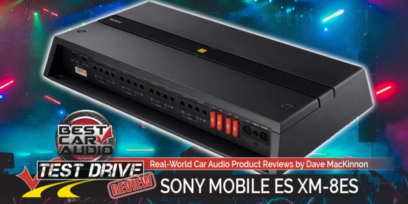 Test Drive Review: Sony XM-8ES Eight-Channel Amplifier