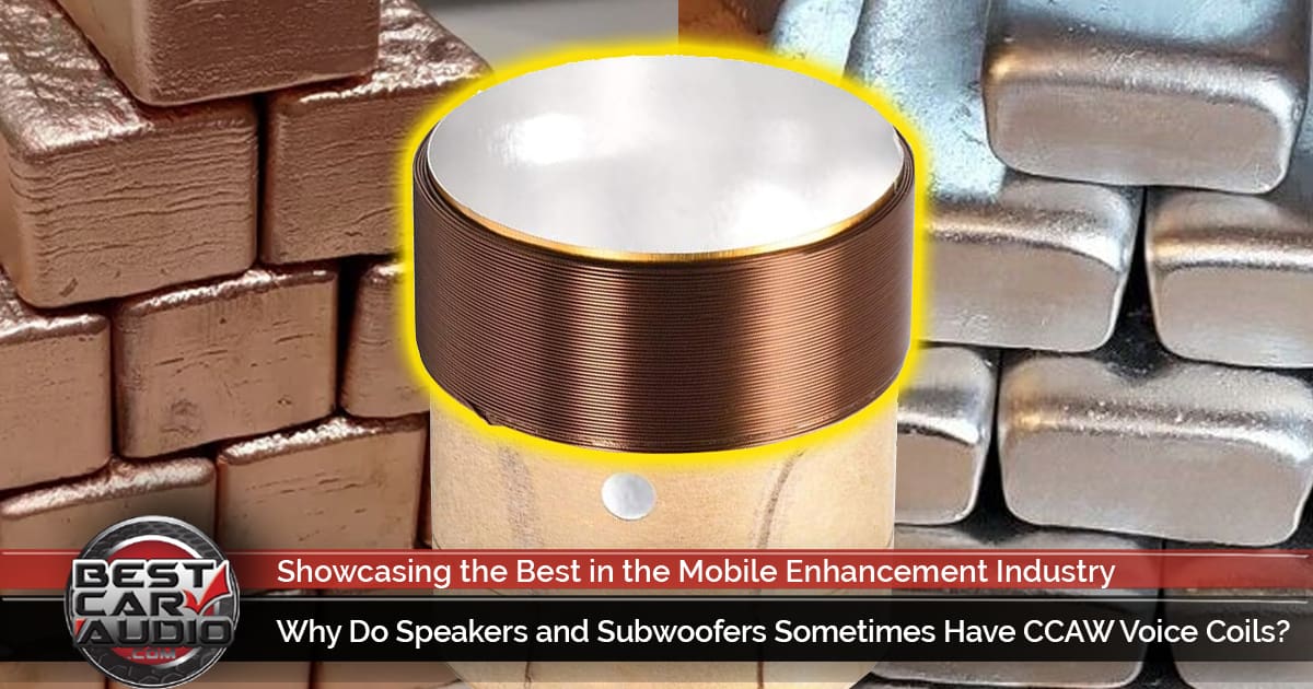 Why Do Speakers and Subwoofers Sometimes Have CCAW Voice Coils?