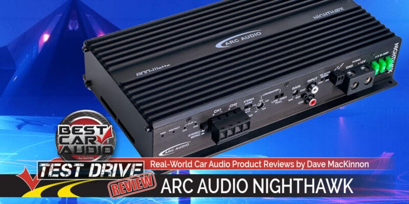 Test Drive Review: ARC Audio Nighthawk Amplifier