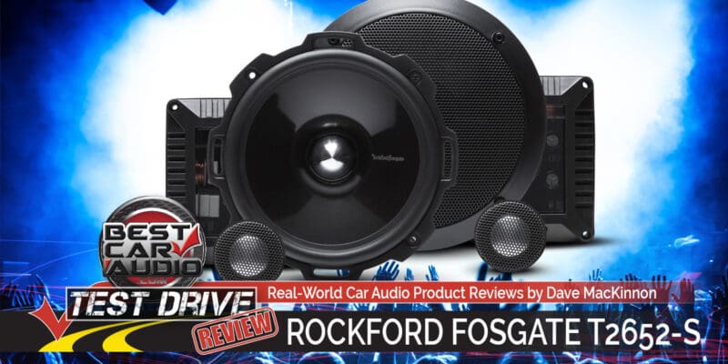 Test Drive Review: Rockford Fosgate T2652-S Speaker Set