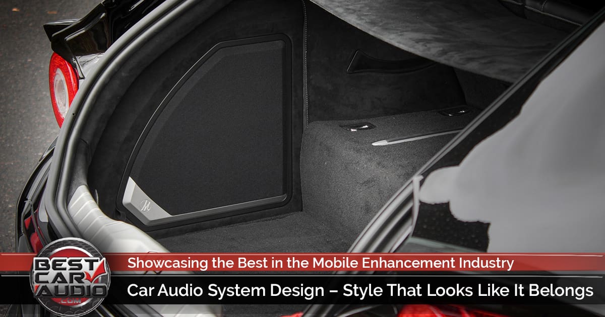 Car Audio System Design – Style That Looks Like It Belongs